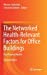 Immagine del venditore per The Networked Health-Relevant Factors for Office Buildings: The Planned Health [Hardcover ] venduto da booksXpress