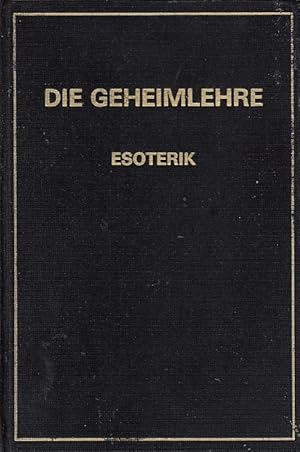 Die Geheimlehre, 3: Esoterik / von H. P. Blavatsky [Elena Petrovna Blavatskaja]; übers von Robert...