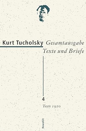 Gesamtausgabe, Bd. 4., Texte 1920 / Kurt Tucholsky; hrsg. von Bärbel Boldt .