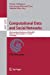 Seller image for Computational Data and Social Networks: 9th International Conference, CSoNet 2020, Dallas, TX, USA, December 11â  13, 2020, Proceedings (Lecture Notes in Computer Science, 12575) [Soft Cover ] for sale by booksXpress