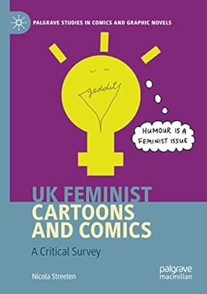 Immagine del venditore per UK Feminist Cartoons and Comics: A Critical Survey (Palgrave Studies in Comics and Graphic Novels) by Streeten, Nicola [Paperback ] venduto da booksXpress