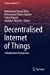 Seller image for Decentralised Internet of Things: A Blockchain Perspective (Studies in Big Data, 71) [Paperback ] for sale by booksXpress