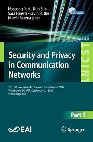 Immagine del venditore per Security and Privacy in Communication Networks: 16th EAI International Conference, SecureComm 2020, Washington, DC, USA, October 21-23, 2020, . and Telecommunications Engineering, 335) [Paperback ] venduto da booksXpress