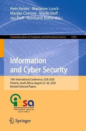 Image du vendeur pour Information and Cyber Security: 19th International Conference, ISSA 2020, Pretoria, South Africa, August 25â  26, 2020, Revised Selected Papers (Communications in Computer and Information Science, 1339) [Paperback ] mis en vente par booksXpress
