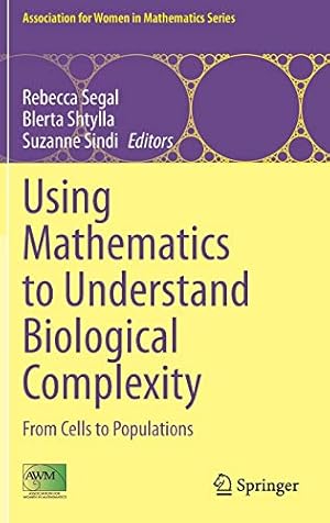 Imagen del vendedor de Using Mathematics to Understand Biological Complexity: From Cells to Populations (Association for Women in Mathematics Series, 22) [Hardcover ] a la venta por booksXpress