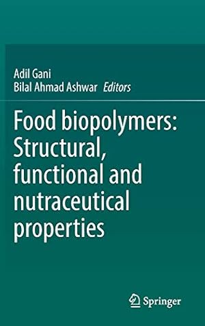 Seller image for Food biopolymers: Structural, functional and nutraceutical properties [Hardcover ] for sale by booksXpress