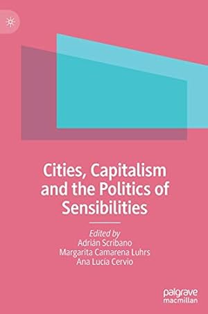 Imagen del vendedor de Cities, Capitalism and the Politics of Sensibilities [Hardcover ] a la venta por booksXpress