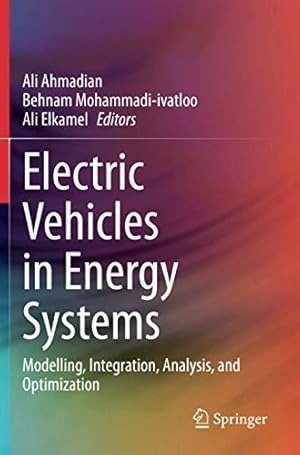 Immagine del venditore per Electric Vehicles in Energy Systems: Modelling, Integration, Analysis, and Optimization [Paperback ] venduto da booksXpress