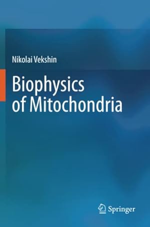 Imagen del vendedor de Biophysics of Mitochondria by Vekshin, Nikolai [Paperback ] a la venta por booksXpress