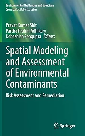 Seller image for Spatial Modeling and Assessment of Environmental Contaminants: Risk Assessment and Remediation (Environmental Challenges and Solutions) [Hardcover ] for sale by booksXpress