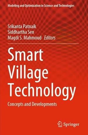 Immagine del venditore per Smart Village Technology: Concepts and Developments (Modeling and Optimization in Science and Technologies, 17) [Paperback ] venduto da booksXpress