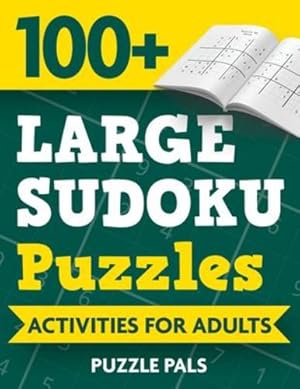 Imagen del vendedor de 100+ Large Sudoku Puzzles: Activities For Adults by Pals, Puzzle, Ross, Bryce [Paperback ] a la venta por booksXpress