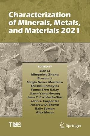 Immagine del venditore per Characterization of Minerals, Metals, and Materials 2021 (The Minerals, Metals & Materials Series) [Hardcover ] venduto da booksXpress