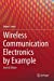 Imagen del vendedor de Wireless Communication Electronics by Example [Hardcover ] a la venta por booksXpress