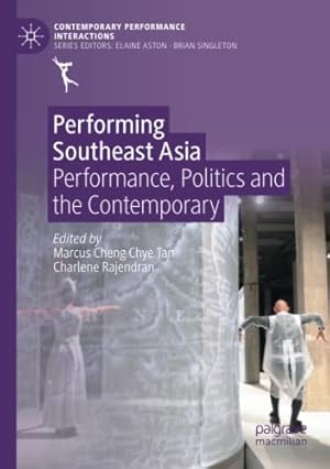 Imagen del vendedor de Performing Southeast Asia: Performance, Politics and the Contemporary (Contemporary Performance InterActions) [Paperback ] a la venta por booksXpress