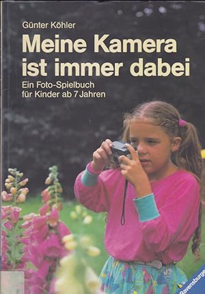 Imagen del vendedor de Meine Kamera ist immer dabei. Ein Foto-Spielbuch fr Kinder ab 7 Jahren. a la venta por Versandantiquariat Karin Dykes