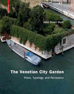 Imagen del vendedor de The Venetian City Garden by Hunt, John [Hardcover ] a la venta por booksXpress