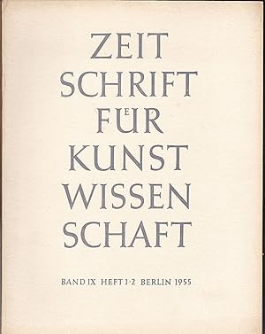 Zeitschrift des Deutschen Vereins für für Kunstwissenschaft Band IX (9) 1955, Heft 1/2