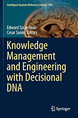 Seller image for Knowledge Management and Engineering with Decisional DNA (Intelligent Systems Reference Library, 183) [Paperback ] for sale by booksXpress