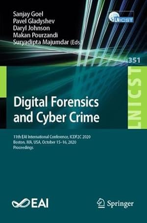 Immagine del venditore per Digital Forensics and Cyber Crime: 11th EAI International Conference, ICDF2C 2020, Boston, MA, USA, October 15-16, 2020, Proceedings (Lecture Notes of . and Telecommunications Engineering, 351) [Paperback ] venduto da booksXpress