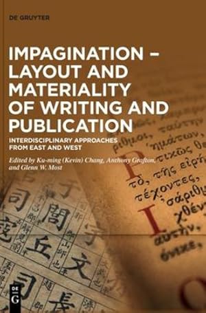 Immagine del venditore per Impagination - Layout and Materiality of Writing and Publication by Chang, Ku-ming (Kevin) / Most, Glenn Warren / Grafton, Anthony [Hardcover ] venduto da booksXpress