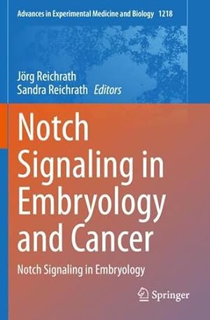 Seller image for Notch Signaling in Embryology and Cancer: Notch Signaling in Embryology (Advances in Experimental Medicine and Biology, 1218) [Paperback ] for sale by booksXpress