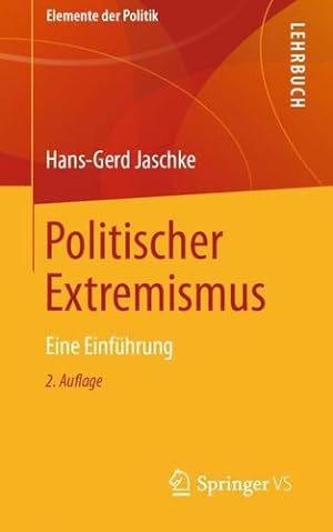 Immagine del venditore per Politischer Extremismus: Eine Einf¼hrung (Elemente der Politik) (German Edition) by Jaschke, Hans-Gerd [Paperback ] venduto da booksXpress