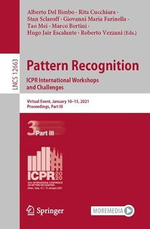 Imagen del vendedor de Pattern Recognition. ICPR International Workshops and Challenges: Virtual Event, January 10â"15, 2021, Proceedings, Part III (Lecture Notes in Computer Science, 12663) [Paperback ] a la venta por booksXpress