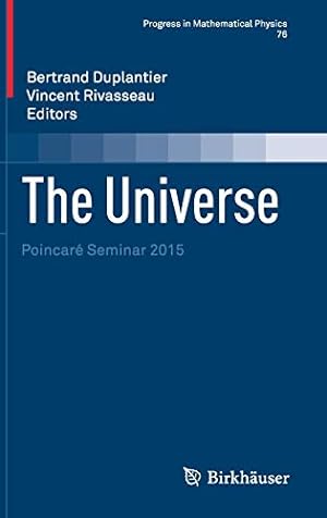 Image du vendeur pour The Universe: Poincar © Seminar 2015 (Progress in Mathematical Physics, 76) [Hardcover ] mis en vente par booksXpress