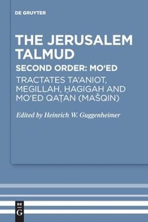 Bild des Verkufers fr Tractates Ta'aniot, Megillah, Hagigah and Mo'ed Qatan (Maqin) (Studia Judaica, 85) by Guggenheimer, Heinrich W. [Paperback ] zum Verkauf von booksXpress