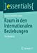 Immagine del venditore per Raum in den Internationalen Beziehungen: Ein berblick (essentials) (German Edition) by Buckley-Zistel, Susanne [Paperback ] venduto da booksXpress