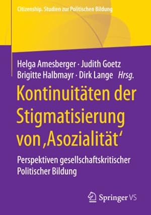 Seller image for Kontinuit ¤ten der Stigmatisierung von ,Asozialit ¤t': Perspektiven gesellschaftskritischer Politischer Bildung (Citizenship. Studien zur Politischen Bildung) (German Edition) [Paperback ] for sale by booksXpress