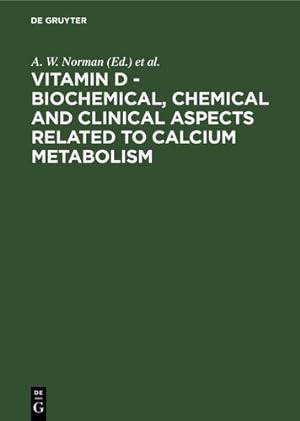 Bild des Verkufers fr Vitamin D - Biochemical, Chemical and Clinical Aspects Related to Calcium Metabolism [Hardcover ] zum Verkauf von booksXpress