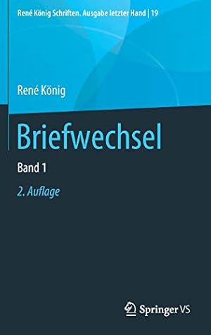 Image du vendeur pour Briefwechsel: Band 1 (Ren © K ¶nig Schriften. Ausgabe letzter Hand, 19) (German Edition) by K ¶nig, Ren © [Hardcover ] mis en vente par booksXpress