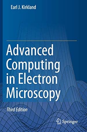 Imagen del vendedor de Advanced Computing in Electron Microscopy by Kirkland, Earl J. [Paperback ] a la venta por booksXpress