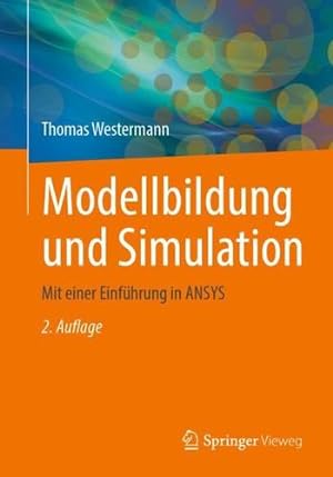 Imagen del vendedor de Modellbildung und Simulation: Mit einer Einf ¼hrung in ANSYS (German Edition) by Westermann, Thomas [Paperback ] a la venta por booksXpress