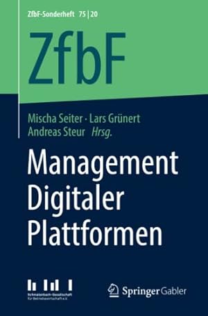 Bild des Verkufers fr Management Digitaler Plattformen (ZfbF-Sonderheft, 75/20) (German Edition) [Paperback ] zum Verkauf von booksXpress