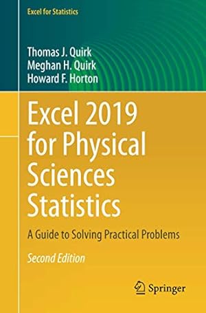 Image du vendeur pour Excel 2019 for Physical Sciences Statistics: A Guide to Solving Practical Problems (Excel for Statistics) by Quirk, Thomas J., Quirk, Meghan H., Horton, Howard F. [Paperback ] mis en vente par booksXpress