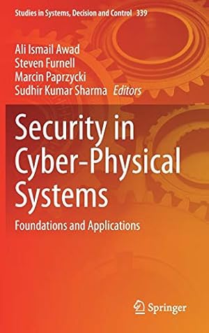 Immagine del venditore per Security in Cyber-Physical Systems: Foundations and Applications (Studies in Systems, Decision and Control, 339) [Hardcover ] venduto da booksXpress