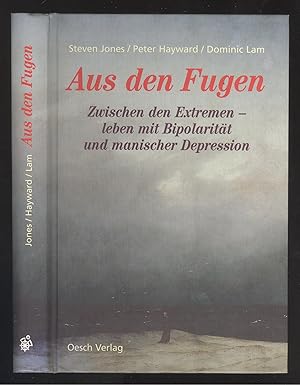 Immagine del venditore per Aus den Fugen. Zwischen den Extremen - leben mit Bipolaritt und manischer Depression. venduto da Versandantiquariat Markus Schlereth