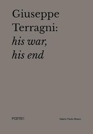 Bild des Verkufers fr Giuseppe Terragni: His War, His End by Mosco, Valerio Paolo [Paperback ] zum Verkauf von booksXpress