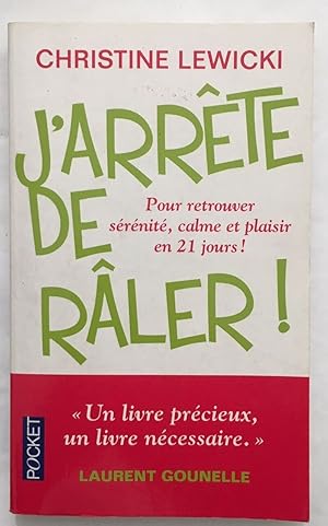 J'arrête de râler