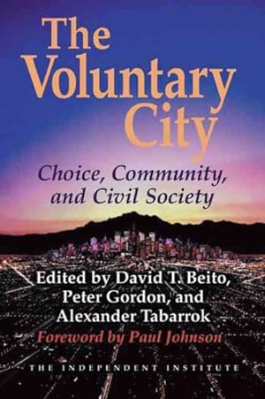 Bild des Verkufers fr Voluntary City : Choice, Community, and Civil Society zum Verkauf von GreatBookPrices