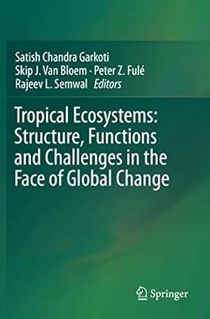 Image du vendeur pour Tropical Ecosystems: Structure, Functions and Challenges in the Face of Global Change [Paperback ] mis en vente par booksXpress