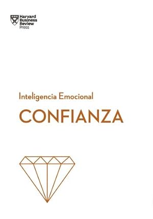 Seller image for Confianza (Serie Inteligencia Emocional) (Spanish Edition) by Gallo, Amy, Moss, Kanter, Molinsky, Andy [Paperback ] for sale by booksXpress