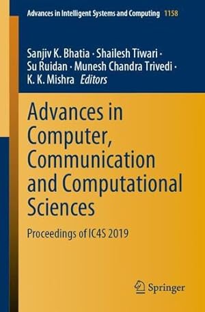 Seller image for Advances in Computer, Communication and Computational Sciences: Proceedings of IC4S 2019 (Advances in Intelligent Systems and Computing, 1158) [Paperback ] for sale by booksXpress