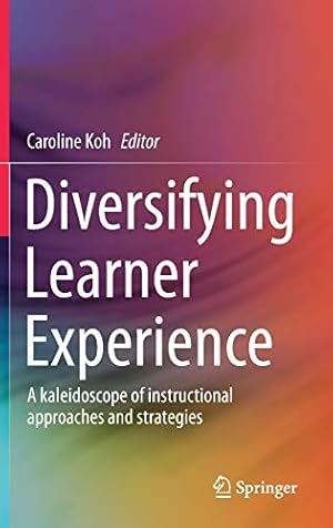 Seller image for Diversifying Learner Experience: A kaleidoscope of instructional approaches and strategies [Hardcover ] for sale by booksXpress