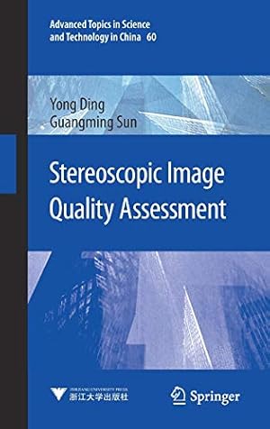 Bild des Verkufers fr Stereoscopic Image Quality Assessment (Advanced Topics in Science and Technology in China, 60) by Ding, Yong, Sun, Guangming [Hardcover ] zum Verkauf von booksXpress