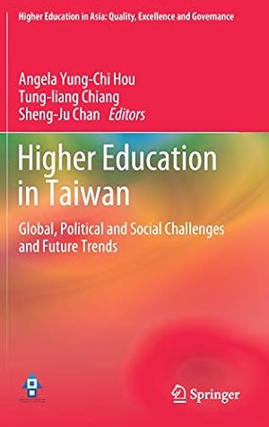 Imagen del vendedor de Higher Education in Taiwan: Global, Political and Social Challenges and Future Trends (Higher Education in Asia: Quality, Excellence and Governance) [Hardcover ] a la venta por booksXpress
