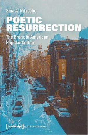 Seller image for Poetic Resurrection: The Bronx in American Popular Culture (Cultural Studies) by Nitzsche, Sina A. [Paperback ] for sale by booksXpress